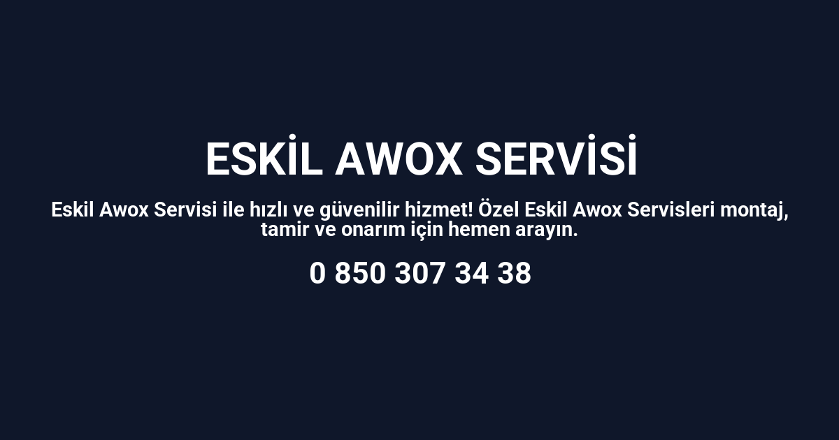 Eskil Awox Servisi